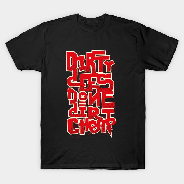 dirty dees done dirt cheap T-Shirt by manuvila